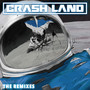 Crash Land (The Remixes) [Explicit]