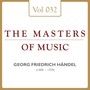 Georg Friedrich Händel: Masters of Music, Vol. 32