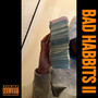 Bad Habits II (Explicit)