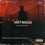 HOT NIGGA (feat. REY VENENO & SIKA KIDDO) [Explicit]