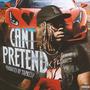 Cant Pretend (feat. Bryan Ghee) [Explicit]