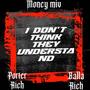 I dont think they understand (feat. Balla Rich & Porter Rich) [Explicit]