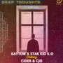 Deep Thoughts (ReaG X Star Kid K.O) (feat. Cider & Cjo)