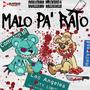 Malo Pa Rato (feat. Sueños Callejeroz)