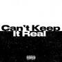 Cant Keep It Real (Explicit)