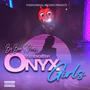 Onyx Girls (feat. Huncho Ray) [Explicit]