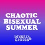 Chaotic Bisexual Summer (Explicit)