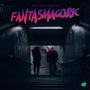 Fantasmagoric