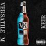 VK (feat. keirykeir) [Explicit]