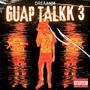 GuapTalkk 3 (Explicit)