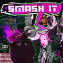 SMASH IT (Explicit)