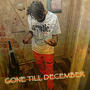 Gone Till December (Explicit)