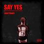 Say yes (Explicit)