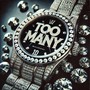 Too Many (Explicit)