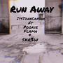 Run Away (feat. Pookie Flama & $kr3w) [Explicit]