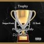 Trophy (feat. Dj Reek) [Explicit]