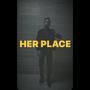 HER PLACE (Explicit)