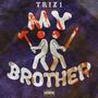 My Brother (Explicit)