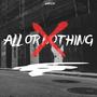 All Or Nothing (Explicit)