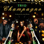 Champagne (Trio) (Explicit)