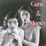 Guns and Money