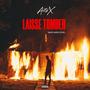 LAISSE TOMBER (Explicit)