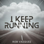 I Keep Running