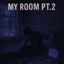 My Room, Pt. 2 (Demo)