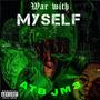 War With Myself (Explicit)