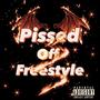 Pissed Off Freestyle (Explicit)