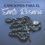 Canciones para el Santo Rosario