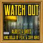 Watch Out (feat. King Dolla & Zayy Arko) [Explicit]