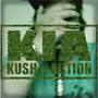 Kush In Action (K.I.A) [Explicit]