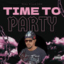 Time to Party (Explicit)