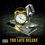 Too Late Deluxe (Explicit)