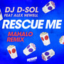 Rescue Me (feat. Alex Newell) [Mahalo Remix]