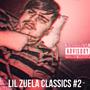 Lil Zuela Classics 2 (StanTheMan) [Explicit]