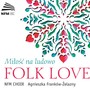 Choral Concert: National Forum of Music Choir - SEROCKI, K. / TWARDOWSKI, R. / KOSZEWSKI, A. / SZELIGOWSKI, T. (Folk Love)