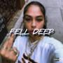 Fell Deep (Explicit)