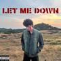 LET ME DOWN (Explicit)