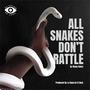 All Snakes Don't Rattle (Explicit)