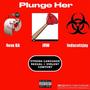 Plunge Her (feat. JRW & BA510) [Explicit]