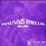 Mauvais Payeur (Explicit)