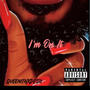 Im On It (feat. Queenith) [Explicit]