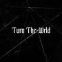 Turn The Wrld (Explicit)