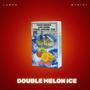 Double Melon Ice (feat. NTK101)