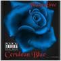 Cerulean Blue (Explicit)