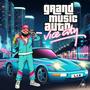 Grand Music Auto VICE CITY (Explicit)