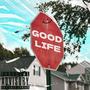 Good Life (Explicit)