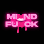 Mind **** (Explicit)